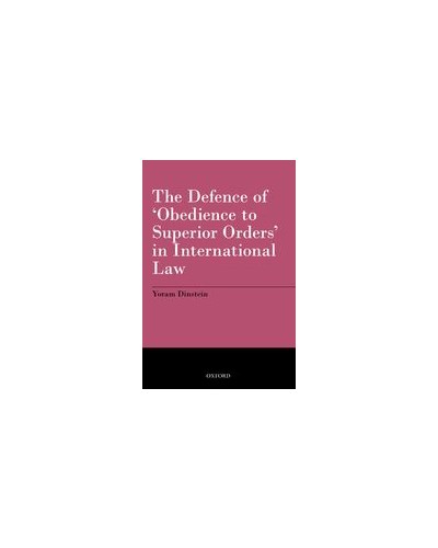 The Defence of 'Obedience to Superior Orders' in International Law