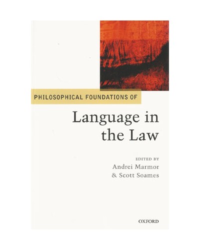 Philosophical Foundations of Language in the Law