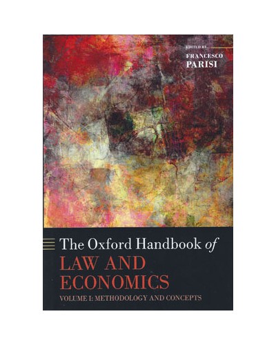The Oxford Handbook of Law and Economics Volume 1: Methodology and Concepts
