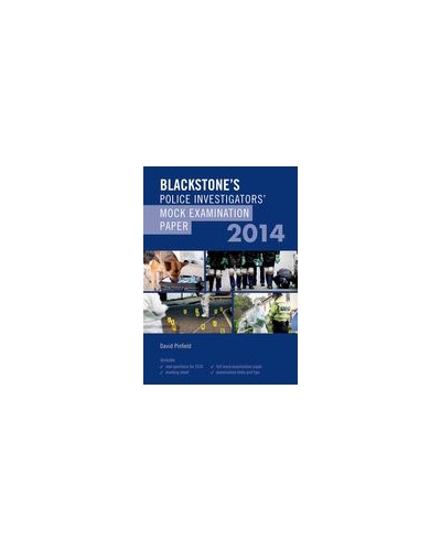 Blackstone's Police Investigators' Mock Examination Paper 2014