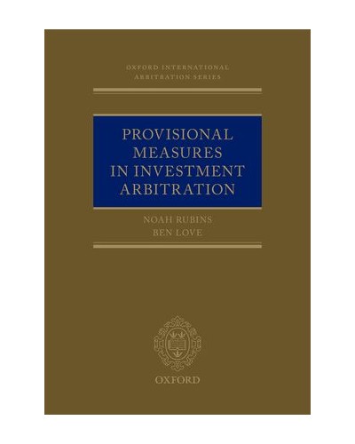 Provisional Measures in Investment Arbitration
