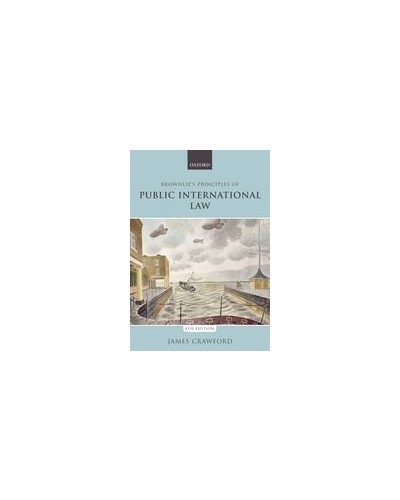 Brownlie's Principles of Public International Law, 8th Edition