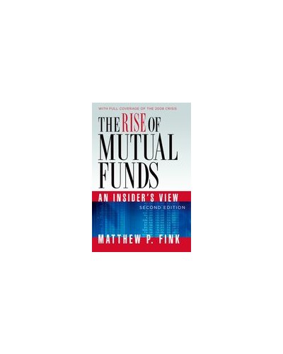 The Rise of Mutual Funds: An Insider's View, 2nd Edition