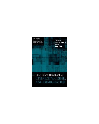 The Oxford Handbook of Ethnicity, Crime, and Immigration