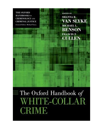 The Oxford Handbook of White-Collar Crime