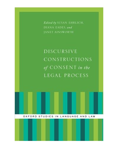 Discursive Constructions of Consent in the Legal Process