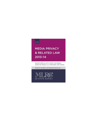 MLRC 50-State Survey: Media Privacy and Related Law 2013-14