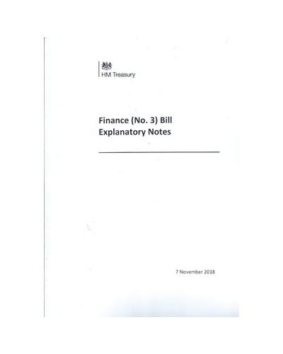 Finance (No. 3) Bill Explanatory Notes:  November 2018
