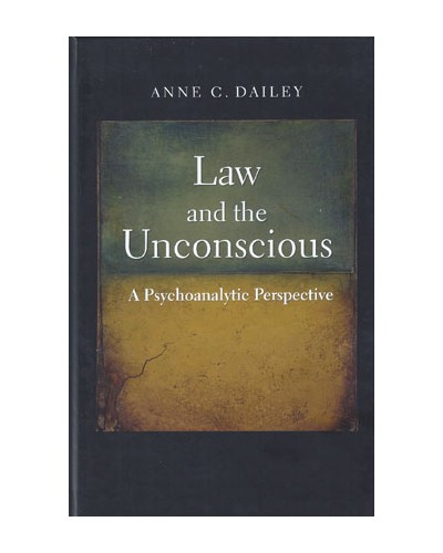 Law and the Unconscious: A Psychoanalytic Perspective