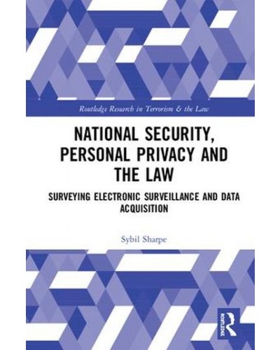 National Security, Personal Privacy and the Law: Surveying Electronic Surveillance and Data Acquisition