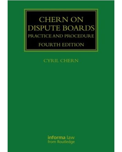 Chern on Dispute Boards, 4th Edition