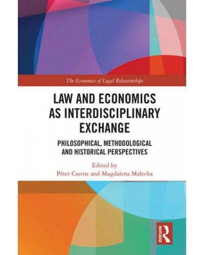 Law and Economics as Interdisciplinary Exchange: Philosophical, Methodological and Historical Perspectives