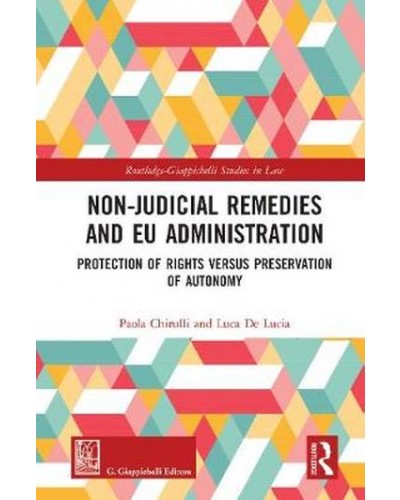 Non-Judicial Remedies and EU Administration: Protection of Rights versus Preservation of Autonomy