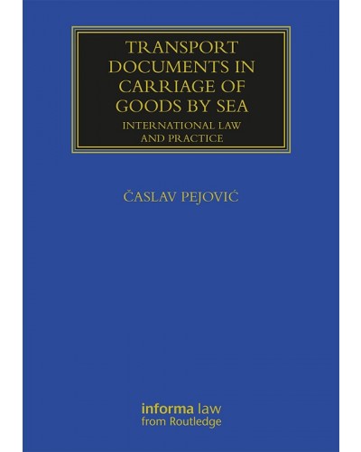 Transport Documents in Carriage Of Goods by Sea: International Law and Practice