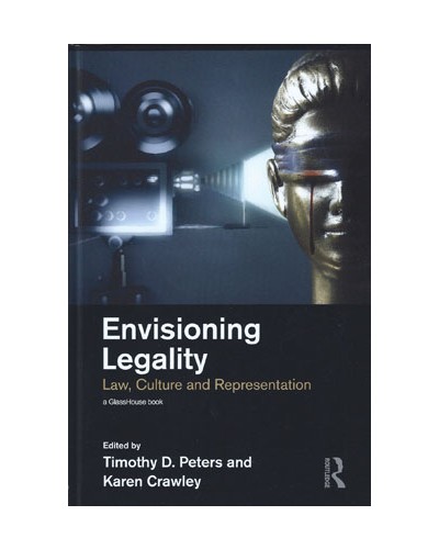 Envisioning Legality: Law, Culture and Representation