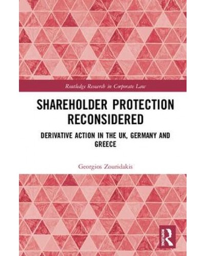 Shareholder Protection Reconsidered: Derivative Action in the UK, Germany and Greece