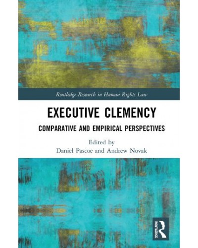 Executive Clemency: Comparative and Empirical Perspectives