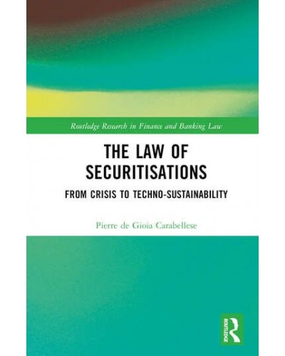 The Law of Securitisations: From Crisis to Techno-Sustainability