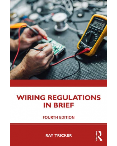 Wiring Regulations in Brief 4th Edition