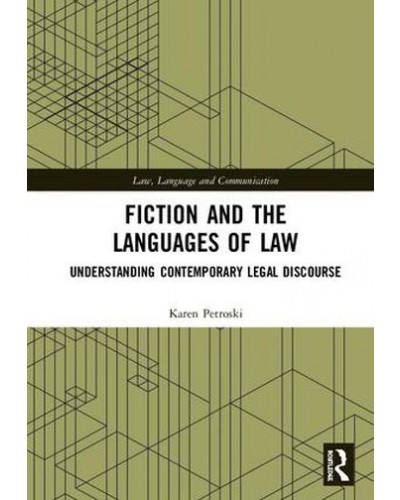Fiction and the Languages of Law: Understanding Contemporary Legal Discourse