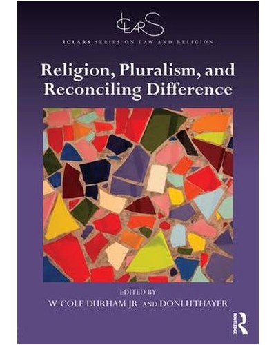 Religion, Pluralism, and Reconciling Difference