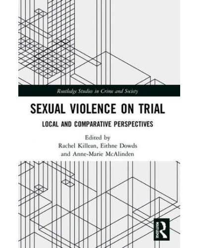 Sexual Violence on Trial: Local and Comparative Perspectives