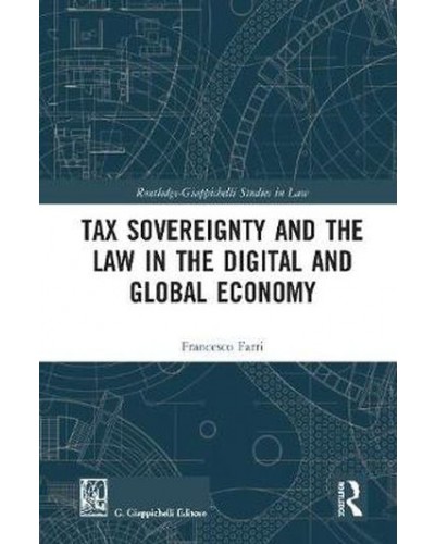 Tax Sovereignty and the Law in the Digital and Global Economy