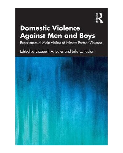 Domestic Violence Against Men and Boys: Experiences of Male Victims of Intimate Partner Violence