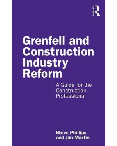 Grenfell and Construction Industry Reform: A Guide for the Construction Professional
