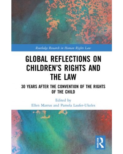 Global Reflections on Children’s Rights and the Law: 30 Years After the Convention on the Rights of the Child