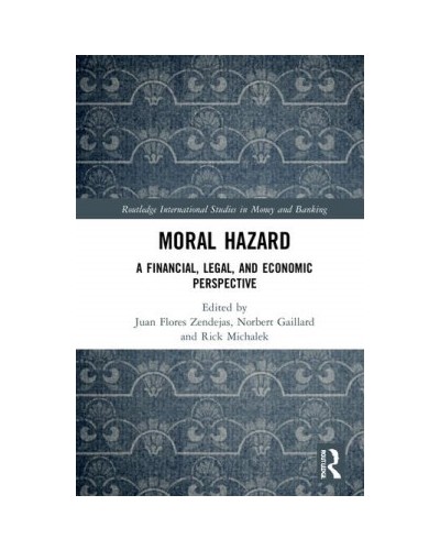 Moral Hazard: A Financial, Legal, and Economic Perspective