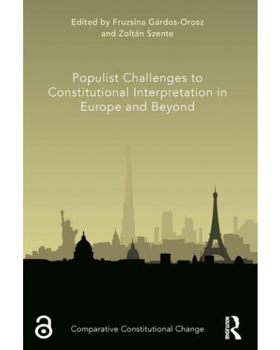 Populist Challenges to Constitutional Interpretation in Europe and Beyond