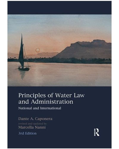 Principles of Water Law and Administration: National and International 3rd Edition