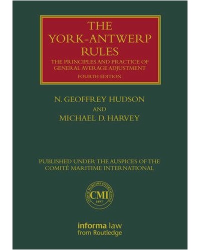 The York-Antwerp Rules: The Principles and Practice of General Average Adjustment 4th Edition