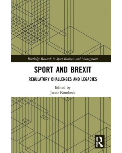 Sport and Brexit: Regulatory Challenges and Legacies