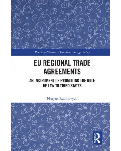 EU Regional Trade Agreements: An Instrument of Promoting the Rule of Law to Third States