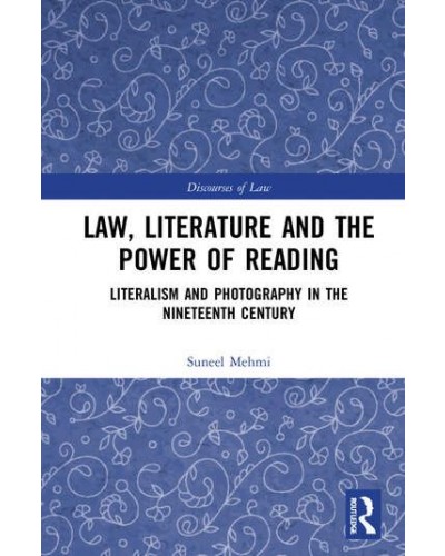 Law, Literature and the Power of Reading: Literalism and Photography in the Nineteenth Century