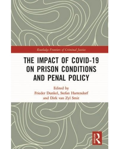 The Impact of Covid-19 on Prison Conditions and Penal Policy