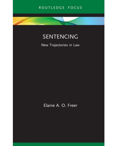 Sentencing: New Trajectories in Law