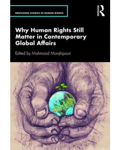 Why Human Rights Still Matter in Contemporary Global Affairs