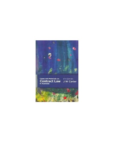 Cases and Materials on Contract Law in Australia, 6th Edition