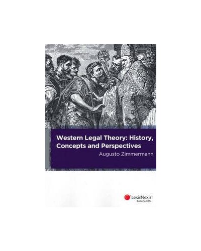Western Legal Theory: History, Concepts and Perspectives