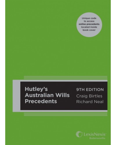 Hutley's Australian Wills Precedents 9th Edition