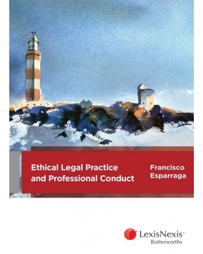Ethical Legal Practice and Professional Conduct