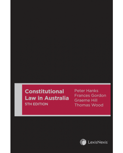 Constitutional Law in Australia 5th Edition