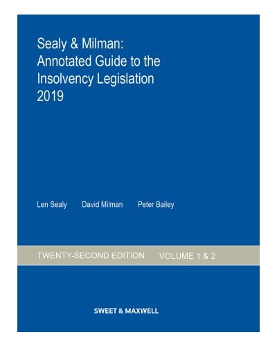 Sealy & Milman: Annotated Guide to the Insolvency Legislation 2019: Volumes 1 & 2