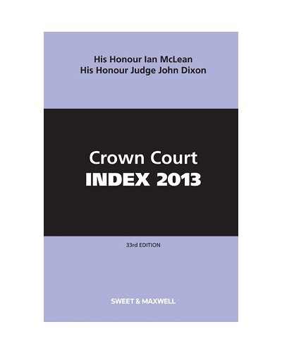 Crown Court Index 2013, 33rd Edition
