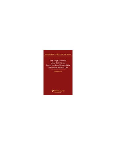 The Single Economic Entity Doctrine and Corporate Group Responsibility in European Antitrust Law
