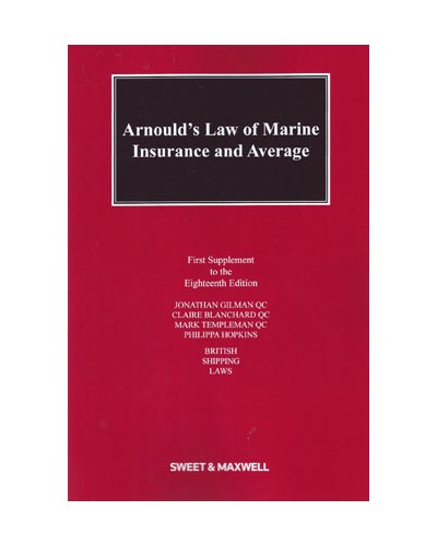 Arnould: Law of Marine Insurance and Average, 18th Edition (1st Supplement only)