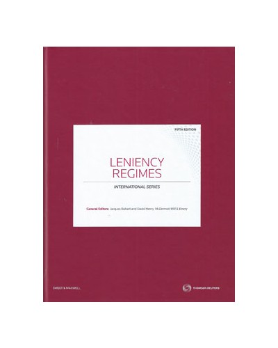 Leniency Regimes: A Global Guide From Practical Law, 5th Edition